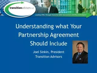 Understanding what Your Partnership Agreement Should I nclude Joel Sinkin, President