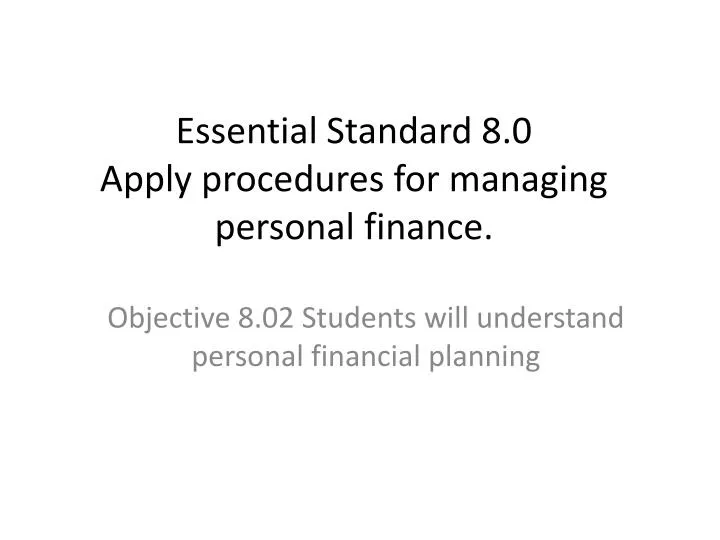essential standard 8 0 apply procedures for managing personal finance