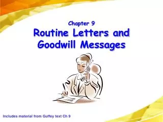 Chapter 9 Routine Letters and Goodwill Messages