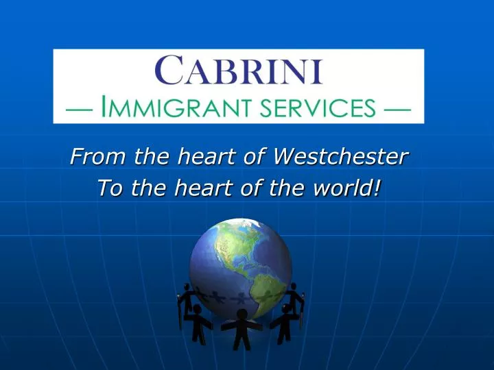 from the heart of westchester to the heart of the world