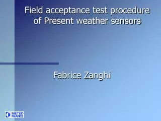 Field acceptance test procedure of Present weather sensors