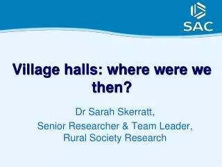 Village halls: where were we then?