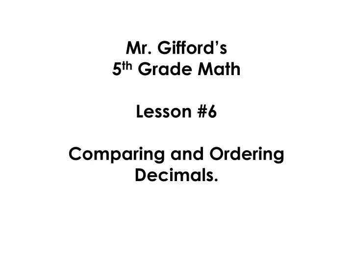 mr gifford s 5 th grade math lesson 6 comparing and ordering decimals