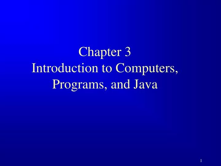 chapter 3 introduction to computers programs and java