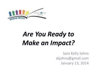 Are You Ready to Make an Impact?