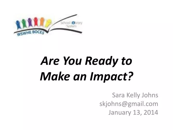are you ready to make an impact
