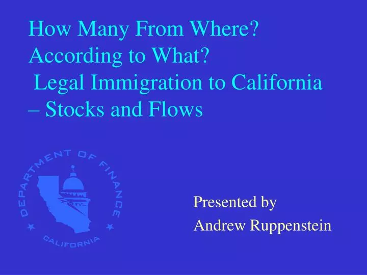 how many from where according to what legal immigration to california stocks and flows