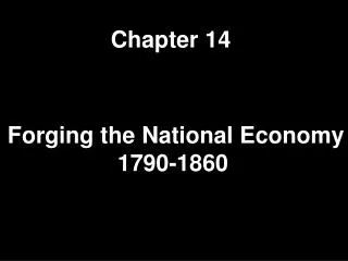Forging the National Economy 1790-1860