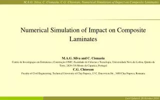 Numerical Simulation of Impact on Composite Laminates M.A.G. Silva and C. Cismasiu