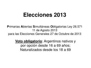 voto obligatorio argentinos nativos y por opci n desde 16 a 69 a os naturalizados desde los 18 a 69