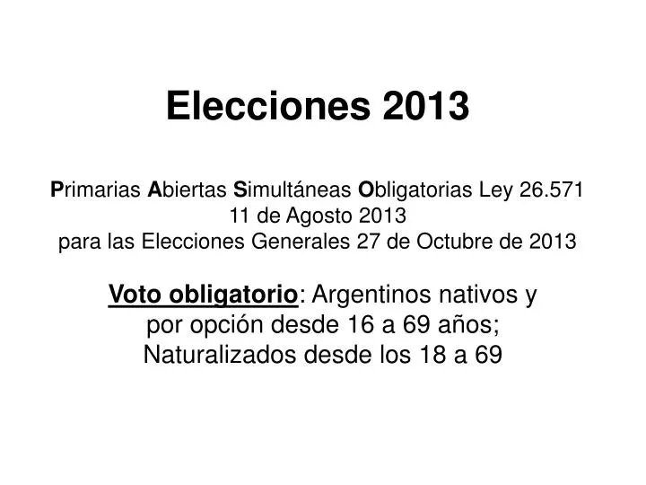 voto obligatorio argentinos nativos y por opci n desde 16 a 69 a os naturalizados desde los 18 a 69