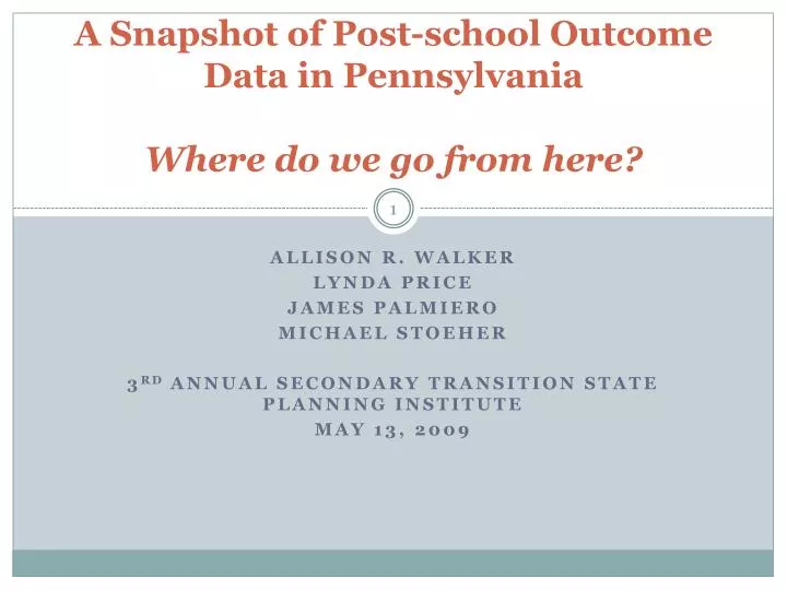 a snapshot of post school outcome data in pennsylvania where do we go from here