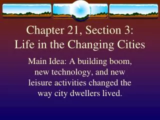 Chapter 21, Section 3: Life in the Changing Cities