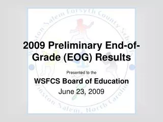 2009 Preliminary End-of-Grade (EOG) Results