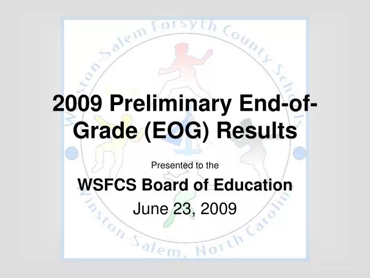 2009 preliminary end of grade eog results