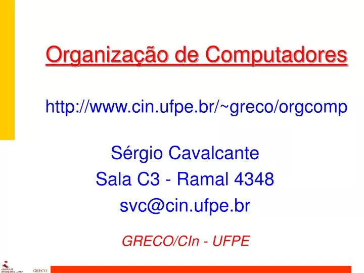 o rganiza o de computadores http www cin ufpe br greco orgcomp