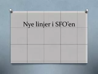 nye linjer i sfo en