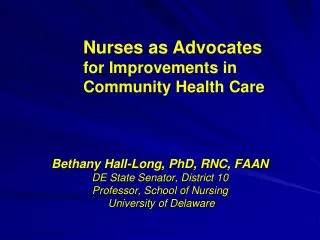 Bethany Hall-Long, PhD, RNC, FAAN DE State Senator, District 10 Professor, School of Nursing