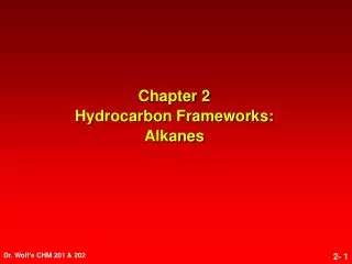 Chapter 2 Hydrocarbon Frameworks: Alkanes