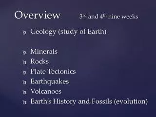 Overview		 3 rd and 4 th nine weeks