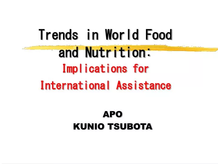 trends in world food and nutrition implications for international assistance