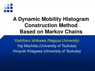 A Dynamic Mobility Histogram Construction Method Based on Markov Chains