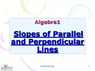 Algebra1 Slopes of Parallel and Perpendicular Lines