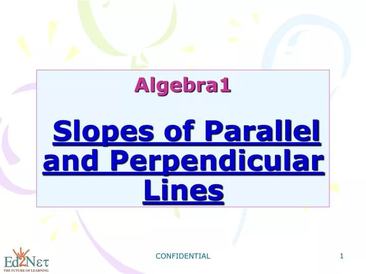 algebra1 slopes of parallel and perpendicular lines