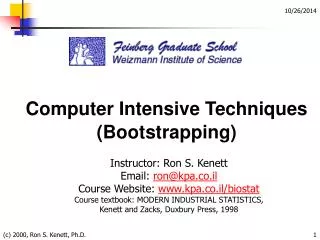 Computer Intensive Techniques (Bootstrapping)