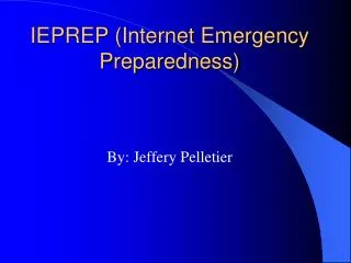 IEPREP (Internet Emergency Preparedness)