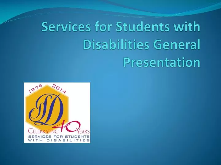 services for students with disabilities general p resentation