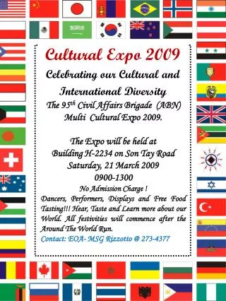 The 95 5h Civil Affairs Brigade (ABN) is pleased to announce the USASOC Cultural Expo 2007.