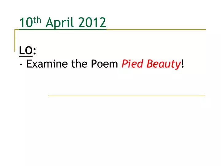 10 th april 2012 lo examine the poem pied beauty