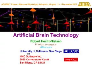Artificial Brain Technology Robert Hecht-Nielsen Principal Investigator r@hnc