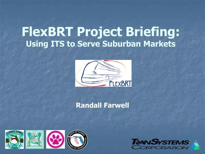 flexbrt project briefing using its to serve suburban markets