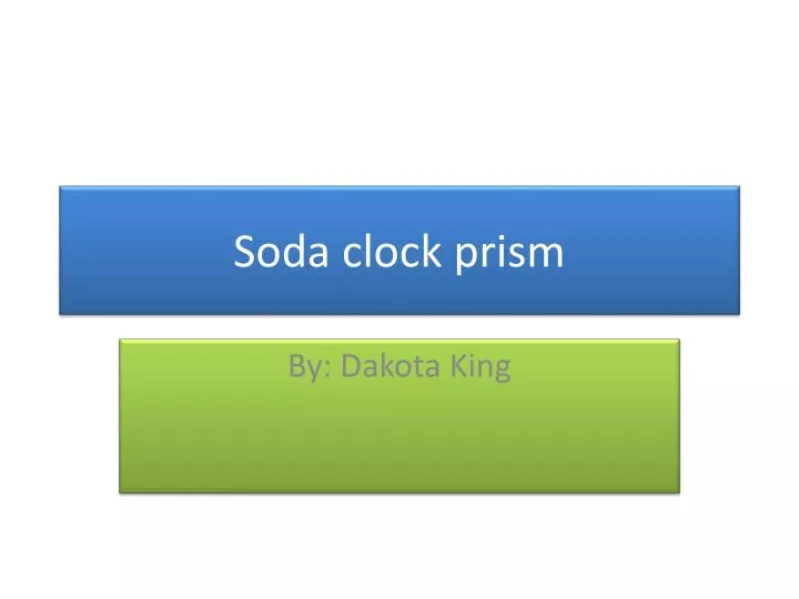 soda clock prism
