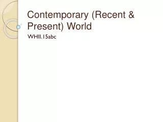 Contemporary (Recent &amp; Present) World