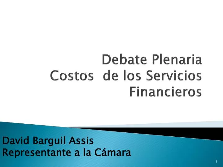debate plenaria costos de los servicios financieros