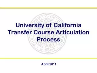 University of California Transfer Course Articulation Process
