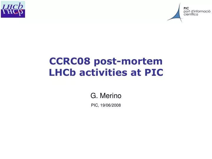 ccrc08 post mortem lhcb activities at pic