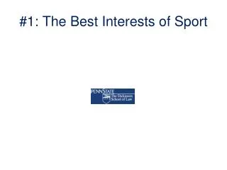 #1: The Best Interests of Sport