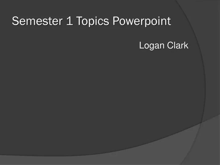 semester 1 topics powerpoint