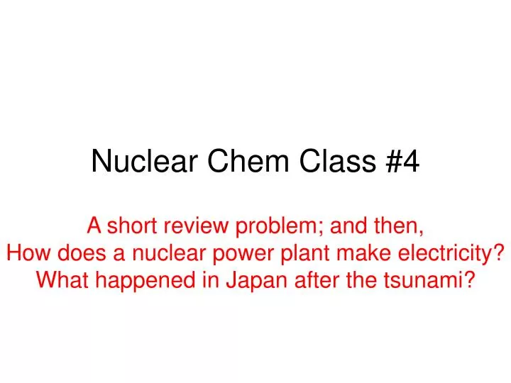 nuclear chem class 4