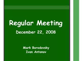 Regular Meeting December 22, 2008