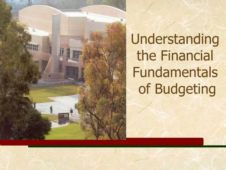 understanding the financial fundamentals of budgeting