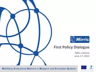 First Policy Dialogue Tallin , Estonia June 17 , 2014