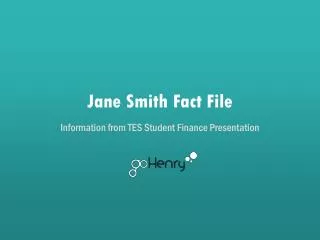 Jane Smith Fact File
