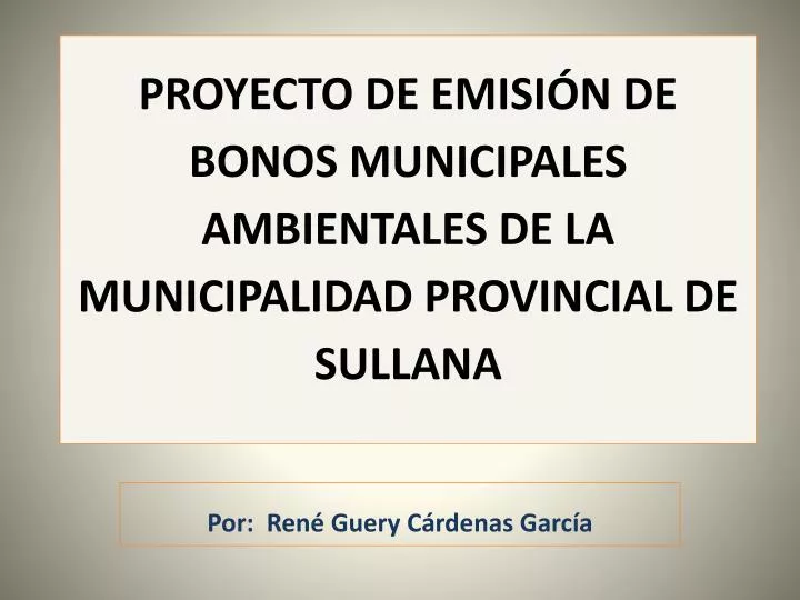 proyecto de emisi n de bonos municipales ambientales de la municipalidad provincial de sullana