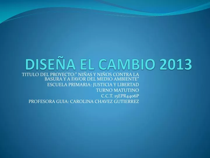 dise a el cambio 2013