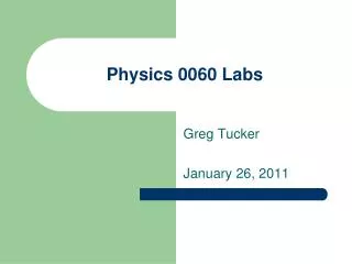 Physics 0060 Labs